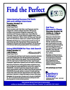 Find the Perfect Interviewing Success: For both job and college interviews Tuesday, October 14 5:30-7:00p.m. Farioly Program Room