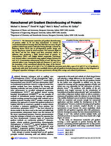Article pubs.acs.org/ac Nanochannel pH Gradient Electrofocusing of Proteins Michael A. Startsev,*,† David W. Inglis,‡ Mark S. Baker,§ and Ewa M. Goldys† †