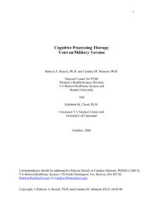 1  Cognitive Processing Therapy Veteran/Military Version  Patricia A. Resick, Ph.D. and Candice M. Monson, Ph.D.