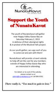 Support the Youth of NunatuKavut The youth of NunatuKavut will gather near Happy Valley-Goose Bay on Saturday February 2, 2013 in defense of their aboriginal rights
