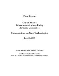 Final Report City of Atlanta Telecommunications Policy Advisory Committee Subcommittee on New Technologies June 28, 2005