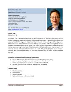 Name: Wilson W.S. TAM Appointment: Assistant Professor Contact Information: Alice Lee Centre for Nursing Studies Yong Loo Lin School of Medicine National University of Singapore