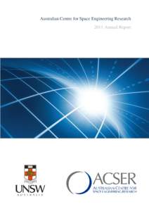 Australian Centre for Space Engineering Research 2011 Annual Report 2011 ACSER Annual Report  1