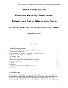 ANTaR submission to the Northern Territory Government’s Outstation Policy Discussion Paper  Sub mission o n t h e Northern Territory Governm e nt Outstations Policy Discussion Pa p er Australians for Na tive Title and 