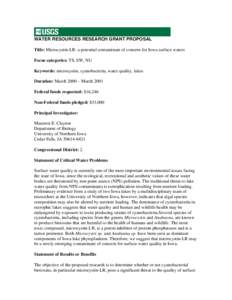 WATER RESOURCES RESEARCH GRANT PROPOSAL Title: Microcystin-LR: a potential contaminant of concern for Iowa surface waters Focus categories: TS, SW, NU Keywords: microcystin, cyanobacteria, water quality, lakes Duration: 