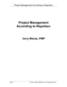 Project Management According to Napoleon  Project Management According to Napoleon  Jerry Manas, PMP