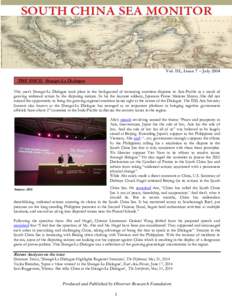 Vol. III, Issue 7 – July[removed]THE ISSUE: Shangri-La Dialogue This year’s Shangri-La Dialogue took place in the background of increasing maritime disputes in Asia-Pacific as a result of growing unilateral action by t