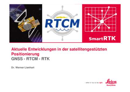 Aktuelle Entwicklungen in der satellitengestützten Positionierung GNSS - RTCM - RTK