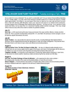 STELLWAGEN SANCTUARY FILM FEST – Tuesday evenings at 7pm. FREE Are you tired of re-runs on television? Do you want to unwind after work? Are you trying to find something interesting for your Tuesday nights? If so, then