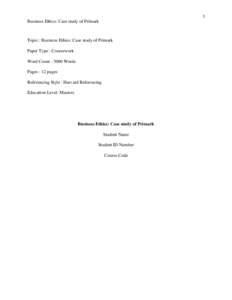 1  Business Ethics: Case study of Primark Topic : Business Ethics: Case study of Primark Paper Type : Coursework