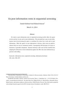 Ex post information rents in sequential screening Daniel Krähmer∗and Roland Strausz† March 14, 2014 Abstract We study ex post information rents in sequential screening models where the agent