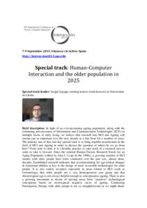 7-9 September 2015, Vilanova i la Geltrú, Spain http://interaccion2015.upc.edu Special track: Human-Computer Interaction and the older population in 2025