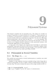 9  Polynomial Systems This chapter completes the two preceding ones. The objects we consider are systems of equations in several variables, as in Chapter 8. These equations, as in Chapter 7, are polynomial. Compared to u