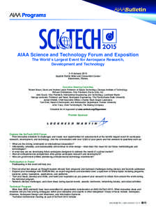 AIAA Science and Technology Forum and Exposition The World’s Largest Event for Aerospace Research, Development and Technology 5–9 January 2015 Gaylord Palms Hotel and Convention Center Kissimmee, Florida