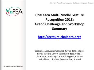Human Pose Recovery and Behavior Analysis Group  ChaLearn Multi-Modal Gesture Recognition 2013: Grand Challenge and Workshop Summary