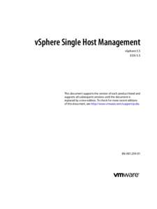 vSphere Single Host Management vSphere 5.5 ESXi 5.5 This document supports the version of each product listed and supports all subsequent versions until the document is