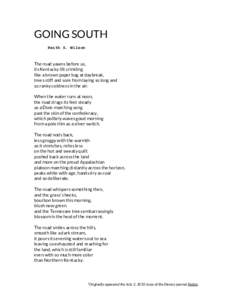 GOING SOUTH Keith S. Wilson The road yawns before us, its Kentucky lilt crinkling like a brown paper bag at daybreak,
