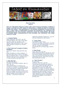 May/June 2011 Issue 3 The U.S. Information Resource Center (IRC) of the American Embassy in Athens is happy to provide you with Latest on Humanities, a bulletin focused on American society and culture. This publication i
