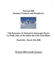 1  Moriond 2008 Quantum Transport and Nanophysics  VIth Rencontres de Moriond in Mesoscopic Physics