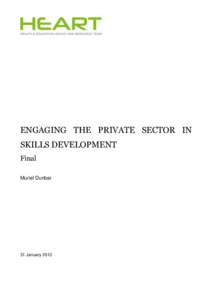 ENGAGING THE PRIVATE SECTOR IN SKILLS DEVELOPMENT Final Muriel Dunbar  31 January 2013