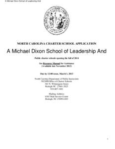 A Michael Dixon School of Leadership And  NORTH CAROLINA CHARTER SCHOOL APPLICATION A Michael Dixon School of Leadership And Public charter schools opening the fall of 2014
