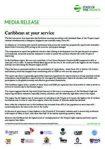 MEDIA RELEASE Caribbean at your service The Services sector now dominates the Caribbean economy according to the landmark State of the Tropics report released simultaneously in Rangoon, Singapore and Australia today ( Ju
