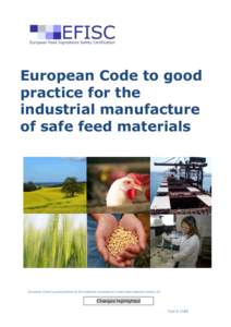 European Code to good practice for the industrial manufacture of safe feed materials  European Code to good practice for the industrial manufacture of safe feed materials version 3.0