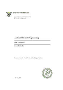 FACULTEIT VAN DE WETENSCHAPPEN Vakgroep Informatica Programming Technology Lab Ambient-Oriented Programming Ph.D. Dissertation