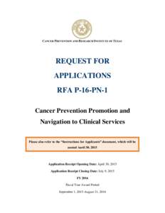REQUEST FOR APPLICATIONS RFA P-16-PN-1 Cancer Prevention Promotion and Navigation to Clinical Services Please also refer to the “Instructions for Applicants” document, which will be