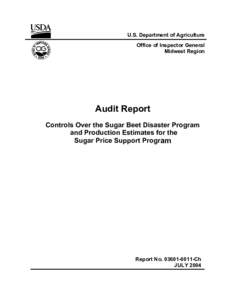 U.S. Department of Agriculture Office of Inspector General Midwest Region Audit Report Controls Over the Sugar Beet Disaster Program