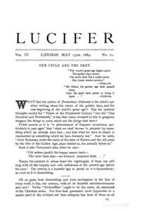 LUCIFER O U R C Y C L E AN D T H E N EXT. “ The world’s great age begins anew, The golden days return, The earth doth like a snake renew Her winter weeds outworn.”