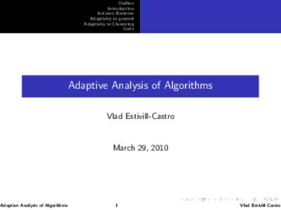 Outline Introduction Instance Easiness Adaptivity in general Adaptivity in Clustering Coda