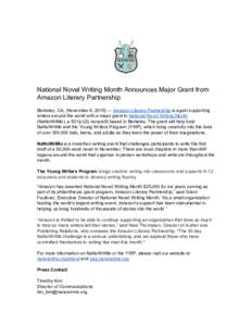   National Novel Writing Month Announces Major Grant from  Amazon Literary Partnership    Berkeley, CA, (November 6, 2015) — ​ Amazon Literary Partnership​
