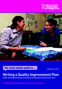 the really simple guide to …  MARCH 2013 Writing a Quality Improvement Plan (under the National Quality Framework for Education and Care Services)