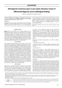 CASE REPORT  Meningocele of petrous apex: A case report, literature review of differential diagnosis and its radiological findings Fistouris P1, Winkelmann D2, Wessling J2, Schick U1