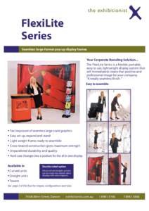 the exhibitionist  FlexiLite Series Seamless large-format pop up display frames Your Corporate Branding Solution...