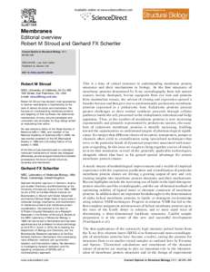 Available online at www.sciencedirect.com  Membranes Editorial overview Robert M Stroud and Gerhard FX Schertler Current Opinion in Structural Biology 2011,