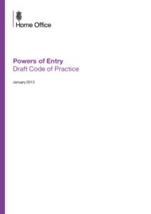 Powers of Entry Draft Code of Practice January 2013 1.