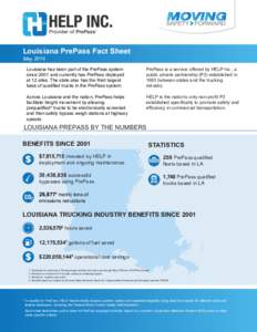 Louisiana PrePass Fact Sheet May 2016 Louisiana has been part of the PrePass system since 2001 and currently has PrePass deployed at 12 sites. The state also has the third largest