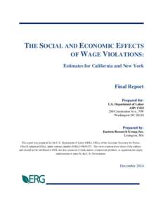 THE SOCIAL AND ECONOMIC EFFECTS OF WAGE VIOLATIONS: Estimates for California and New York Final Report Prepared for: