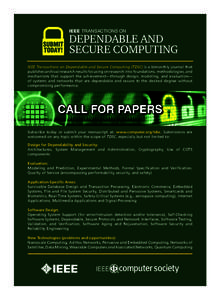 IEEE TRANSACTIONS ON  Dependable and Secure Computing IEEE Transactions on Dependable and Secure Computing (TDSC) is a bimonthly journal that publishes archival research results focusing on research into foundations, met