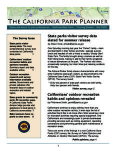 The Survey Issue State parks visitor survey data. The most comprehensive survey ever conducted at California’s state parks.