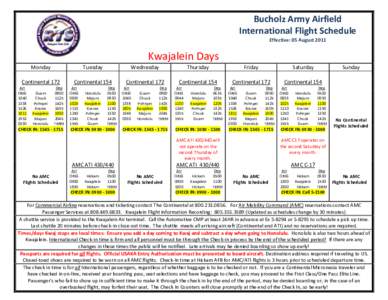 Bucholz Army Airfield International Flight Schedule Effective: 05 August 2011 Kwajalein Days Monday