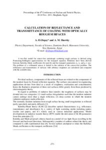 Proceedings of the 8th Conference on Nuclear and Particle Physics, 20-24 Nov. 2011, Hurghada, Egypt CALCULATION OF REFLECTANCE AND TRANSMITTANCE OF COATING WITH OPTICALLY ROUGH SURFACES