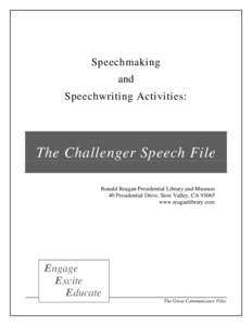 Speechmaking and Speechwriting Activities: The Challenger Speech File Ronald Reagan Presidential Library and Museum