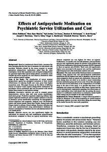 The Journal of Mental Health Policy and Economics J Ment Health Policy Econ 8, Effects of Antipsychotic Medication on Psychiatric Service Utilization and Cost Aileen Rothbard,1 Mary Rose Murrin,2 Neil Jordan