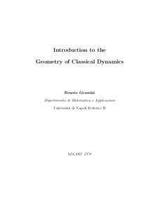 Introduction to the Geometry of Classical Dynamics Renato Grassini Dipartimento di Matematica e Applicazioni Universit`a di Napoli Federico II