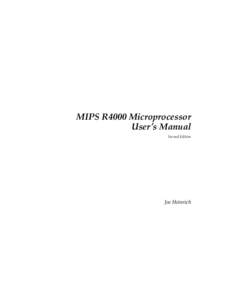 MIPS R4000 Microprocessor User’s Manual Second Edition Joe Heinrich