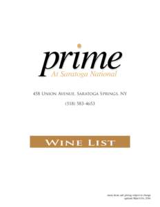458 Union Avenue, Saratoga Springs, NYWine List  menu items and pricing subject to change