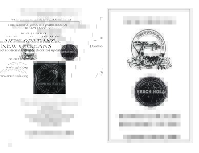 This resource guide is a publication of REACH NOLA and the Common Ground Health Clinic. Download additional copies & check for updates on our websites: www.cghc.org